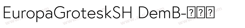 EuropaGroteskSH DemB字体转换